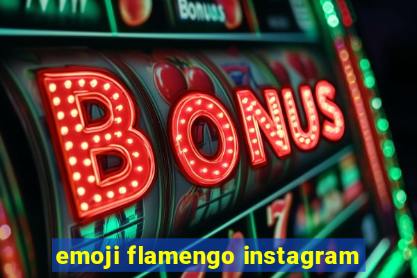 emoji flamengo instagram